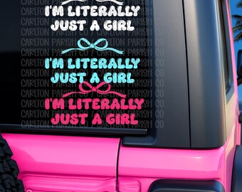 Literally Just a Girl Car Decal, Relatable Humor Sticker, Trendy Feminine Decal