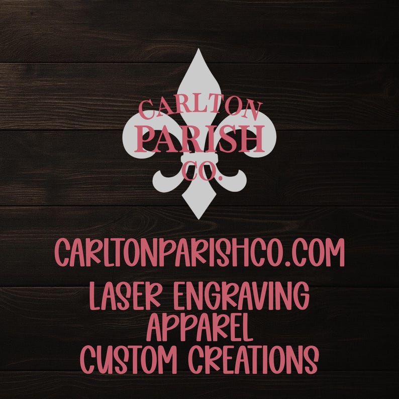 The image is a promotional image for Carlton Parish Co., featuring a stylized fleur-de-lis symbol in the center, with text below it providing information about the company's services, including laser engraving, apparel custom creations, and their website.