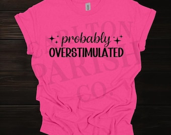 Funny Mom Shirt SVG | Probably Overstimulated Design (Digital Download)