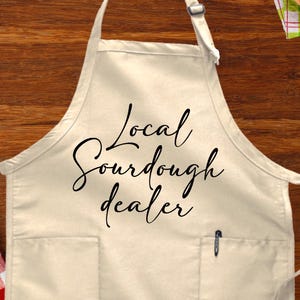 Local Sourdough Dealer Apron, Sourdough Apron, Bread Baking Apron, Baker Apron Gifts, Funny Baking Apron, Sourdough Gifts, Apron for Gift
