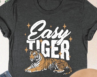 Easy Tiger Shirt, Womens Tiger Shirt, Tiger Lover Gift, Hippie Clothes, 90s Style Shirt, Boho Shirt, Animal Shirt,Tiger King Shirt,Tiger Tee