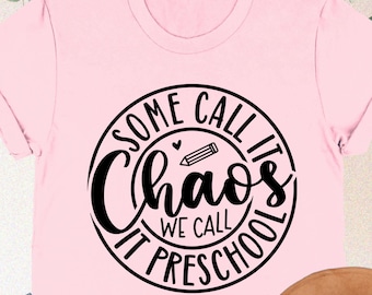 Some Call It Chaos We Call It Day Care Shirt, Funny Teacher Quote Shirt, Preschool Teacher Tee, Back to School Shirt For Teacher, Pre-K Tee