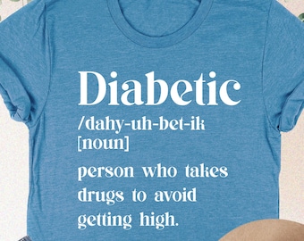 Funny Diabetic Definition Shirt, Diabetes Awareness Shirt, Type 1 Diabetes Tee, Sarcastic Diabetic Shirt, World Diabetes Day Gift, Squad Tee