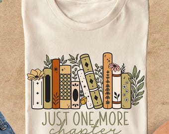 Just One More Chapter Shirt, Bookish Shirt, Reading Shirt, Book Lover Gift, Book Nerd Shirt, Bookworm Tee, Gift for Reader, Book Shirt Women