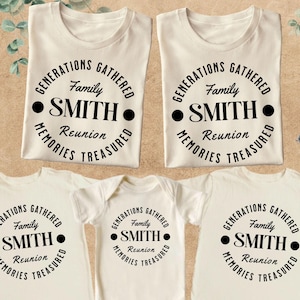 Custom Family Reunion Shirt, Generations Gathered, Memories Treasured, Personalized Family Name Shirt, Family Dinner Shirt, Reunion Gifts