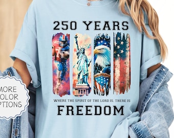 Comfort Colors® Christian USA 250 Years Shirt, Faith Freedom USA 250th Anniversary Tee, Patriotic Christian Shirt, Veterans Gift, USA Flag