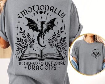 Comfort Colors® Emotionally Attached To Fictional Dragons Shirt, Fantasy Romance Reader Gift, Fourth Wing Dragon Rider Shirt, Bookish Shirt