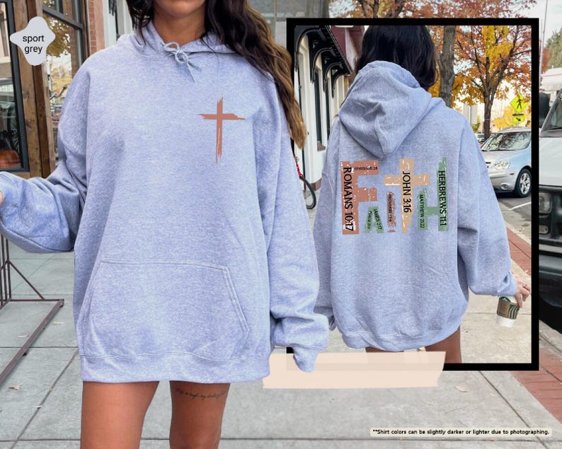 May include: A heather grey hooded sweatshirt with a cross graphic on the front and the word "FAITH" with bible verses on the back.