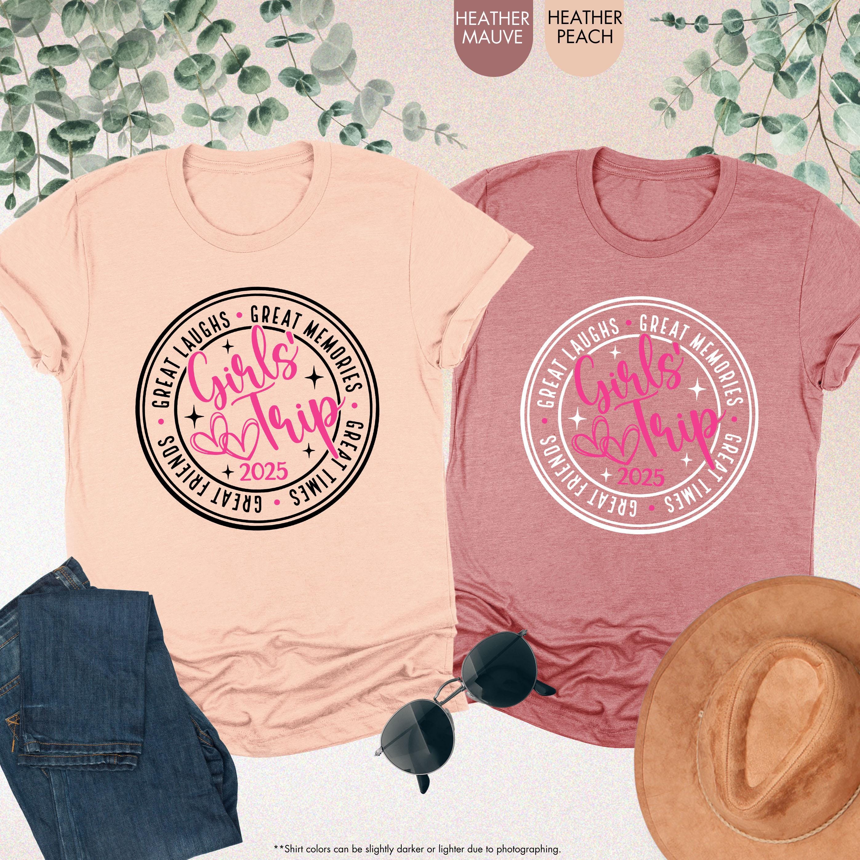 Girls Trip 2025 Shirt, Great Memories Great Times Great Friends Great Laughs, Girls Weekend Gift, Girls Vacation Shirt, Besties Trip Shirt