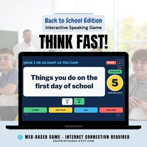 May include: A laptop screen displaying a Back to School Edition interactive speaking game titled THINK FAST! The screen shows the prompt Things you do on the first day of school, a countdown timer at 5, team score boxes, and game control buttons.