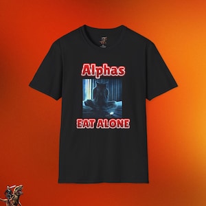 Camiseta unisex de estilo suave Alpha Eat Alone Wolf Man, camiseta divertida Gen Alpha, camiseta Goofy Ahh, camiseta de broma