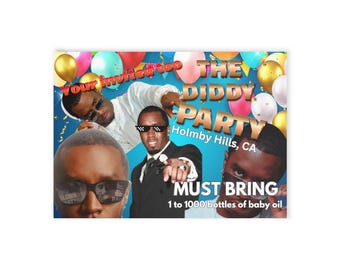 Diddy Party Invitation, Your Invited To The Diddy Party, Diddy Part, P-Diddy