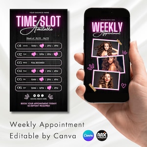 May include: A black and white graphic with pink accents showing a weekly appointment schedule with time slots for each day of the week. The text "TIME SLOT Available" is in pink neon lettering. The text "WEEKLY Appointment" is also in pink neon lettering. The graphic includes the text "Book your appointment today! $5 deposit required."