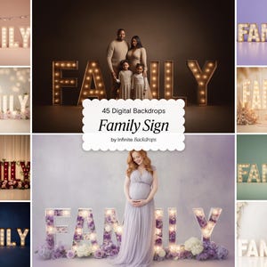 Op de afbeelding: Een collage van afbeeldingen met het woord 'FAMILY' in verschillende stijlen. Sommige zijn verlicht met lampen, andere versierd met bloemen. De afbeeldingen worden gebruikt als digitale achtergronden. De tekst '45 Digital Backdrops Family Sign by Infinite Backdrops' is ook aanwezig.
