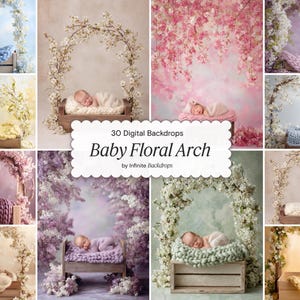 Könnte beinhalten: Eine Collage von 30 digitalen Hintergründen für Neugeborenenfotografie. Jeder Hintergrund zeigt einen floralen Bogen mit einem Bett oder einer Kiste und einem Baby. Der Text "Baby Floral Arch" wird auf einem weißen, gezackten Banner angezeigt.