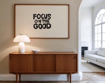 Focus on the Good Hand Drawn Typography Print, Minimalist Motivational Office Decor