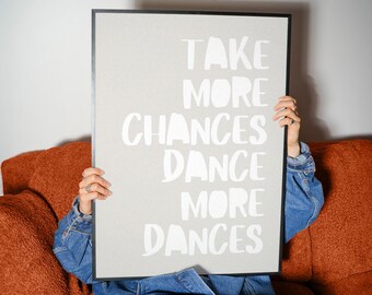 Take More Chances Dance More Dances Poster | Motivational Quote Print | Neutral Typography Wall Art | Modern Decor