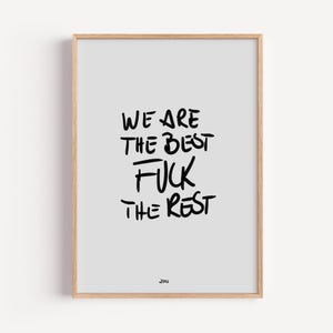 We are the Best Fuck the Rest Poster, personalierbar, Moderner Kunstdruck, Handschrift Bild, Paint Brush Wall Art, Retro Vintage Poster