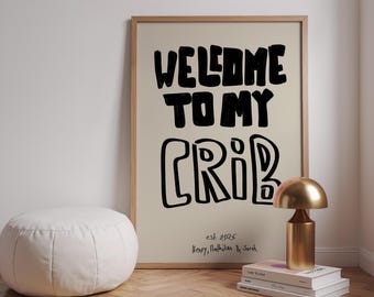 Personalized Welcome to My Crib Poster, Custom Family Name Print, Black Typography Wall Art, Cool New Home Gift