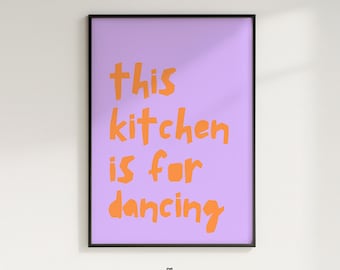 This Kitchen is for Dancing Print – Playful Kitchen Typography Art