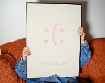 You Decide Poster - Minimalist Typography Wall Art