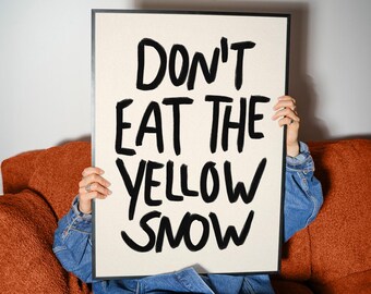 Don’t Eat the Yellow Snow Poster, Funny Quote Wall Art, Black Typography Print, Retro Humor Poster, Minimalist Kitchen Decor