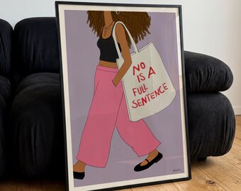 No Is a Full Sentence Feminist Wall Art | Modern Woman Illustration Print | Female Empowerment Poster