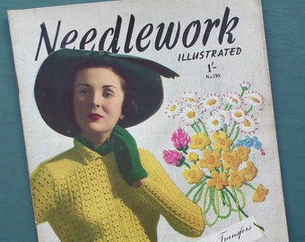 Needlework Illustrated No. 195 - vintage 1940s sewing knitting crochet magazine - 40s knitting pattern women's cardigan - floral embroidery