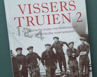 Dutch language knitting book Stella Ruhe Vissers Truien 2 2015- traditional sweaters Holland knitting patterns - history of antique textiles