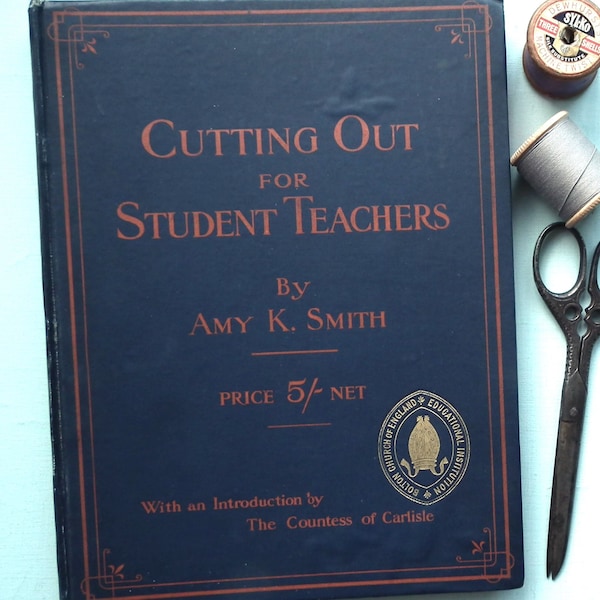 Antique needlework book Cutting Out for Student Teachers 1913 ed Amy K Smith Edwardian sewing women's children's garments underwear