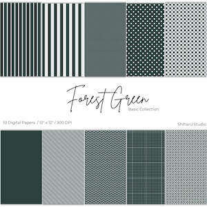 May include: A collection of ten digital papers with various patterns in shades of forest green and white. Patterns include stripes, polka dots, and geometric designs. The text "Forest Green Basic Collection" is displayed. Each paper measures 12" x 12".