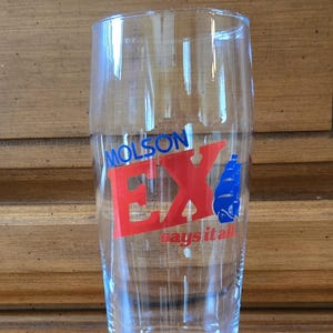 Vintage Molson EX says it all Pilsner Style Beer Glass