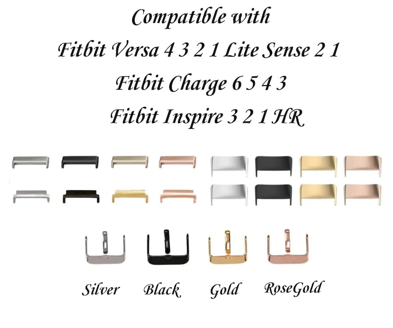 May include: A set of watch band clasps in silver, black, gold, and rose gold. The clasps are compatible with Fitbit Versa 4, 3, 2, 1, Lite, Sense 2, 1, Charge 6, 5, 4, 3, and Inspire 3, 2, 1 HR.