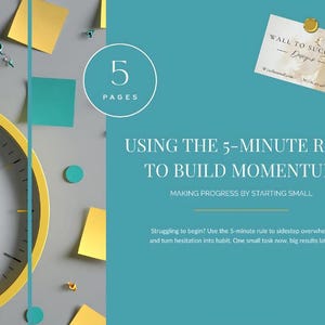 May include: A teal and gray graphic with a yellow clock and sticky notes. Text reads "Using the 5-Minute Rule to Build Momentum" and "Making Progress by Starting Small." A small card says "Wall to Success Designs."