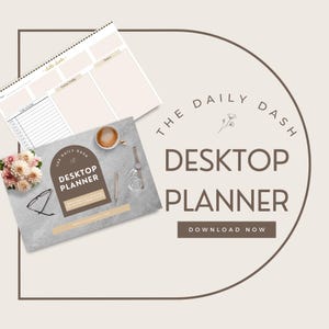 May include: A brown and white desktop planner with the text "The Daily Dash Desktop Planner" and a floral design. The planner is on a gray textured surface with a coffee cup, a watch, and a pen.