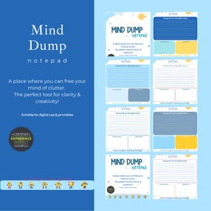 May include: A blue notepad with the words "Mind Dump" and "notepad" in white. The notepad includes prompts for writing and a section to write "Dump all my thoughts here". The notepad is suitable for digital use and printables.