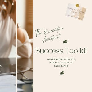 May include: A beige background with green leaves and the text "The Executive Assistant Success Toolkit" in black. Below the text is the phrase "POWER MOVES & PROVEN STRATEGIES FOR EA EXCELLENCE" in black.