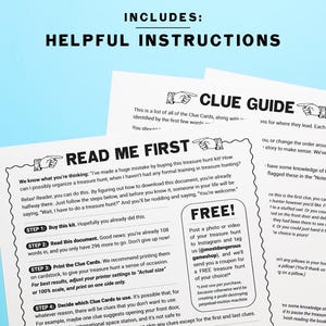 May include: Black and white printable instructions for a treasure hunt game. The instructions include a list of clue cards, a guide for using the cards, and a free offer for posting a photo or video of the game to Instagram. The text "Read Me First" and "Clue Guide" are highlighted in bold.