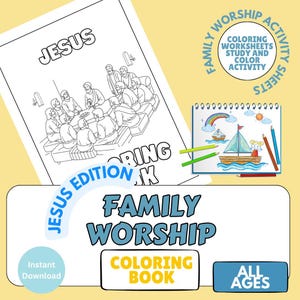 May include: A coloring book with the title "Jesus Edition Family Worship Coloring Book" is displayed. The cover features a black and white illustration of Jesus with his disciples. Additional text includes "Coloring Worksheets Study and Color Activity Sheets" and "All Ages."