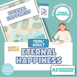 May include: A teal and white graphic design for a convention workbook. The words "Eternal Happiness" are displayed in a blue bubble font. The text "2026 Regional Convention" is also visible. The workbook is labeled "A5 Convention Workbook".