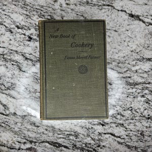 A New Book Of Cookery by Fannie Merritt Farmer of Miss Farmer&#39;s School of Cookery | 1920 | 1st edition | Vintage Cookbook