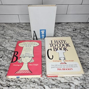 The Complete &quot;I Hate to Cook&quot; Book By Peg Bracken Drawings by Hilary Knight 1960 1986 1992 | CHOICE vintage cook book over 440 recipes