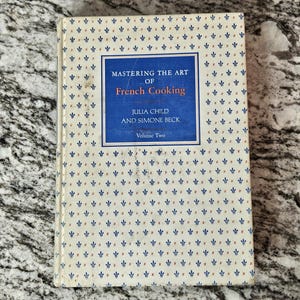 Mastering the Art of French Cooking Volume Two | First Edition | Julia Child | Classic Cooking Technique Cookbook | French Cook Book