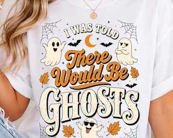 I was Told There Would be Ghosts Spooky Halloween PNG, Funny Ghost Digital Download, Retro Vintage Spooky Season Design, Instant Download