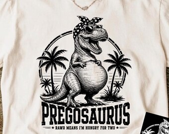 Preggosaurus Rawr Means I'm Hungry for Two Funny Pregnancy PNG, Dinosaur Mama Sublimation Design, Maternity Shirt Digital Download