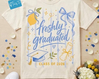 Freshly Graduated Class of 2026 SVG PNG, Kawaii Graduation Shirt Design, Trendy College Grad Gift, High Quality 300 DPI Digital Download