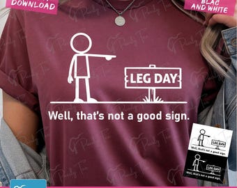 Well That's Not A Good Sign PNG SVG: Funny Leg Day Gym Humor Fitness Lover png svg Meme Quote Clipart (Digital Download)