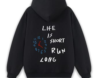 May include: Black hooded sweatshirt with a white graphic print that says "Life is short run long" with a clock face and hands in blue and red.