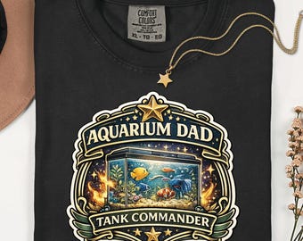 Aquarium Dad Shirt Tank Commander Fish Lover Tee Father's Day Gift for Fish Keeper Hobbyist