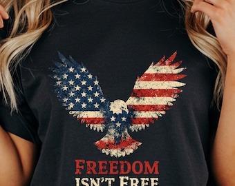 Freedom Isn't Free T-Shirt | Patriotic Eagle Shirt | Vintage American Flag Tee | Veteran Memorial Day Gift